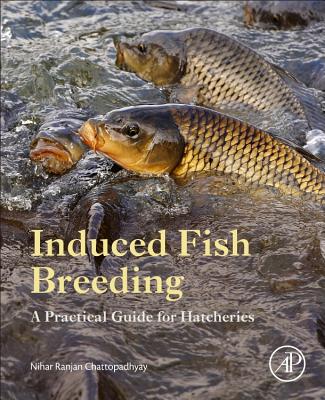 Induced Fish Breeding: A Practical Guide for Hatcheries