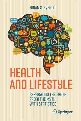 Health and Lifestyle: Separating the Truth from the Myth With Statistics