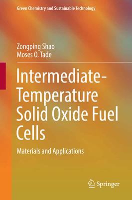 Intermediate-temperature Solid Oxide Fuel Cells: Materials and Applications