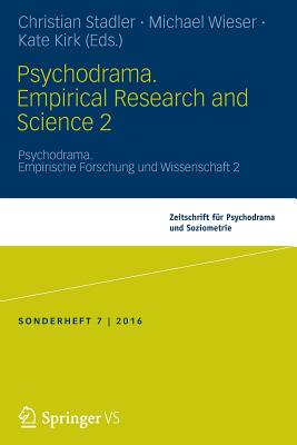 Psychodrama Empirical Research and Science: Psychodrama Empirische Forschung Und Wissenschaft