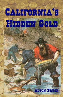 California’s Hidden Gold: Nuggets from the State’s Rich History