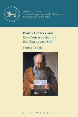 Paul’s Letters and the Construction of the European Self