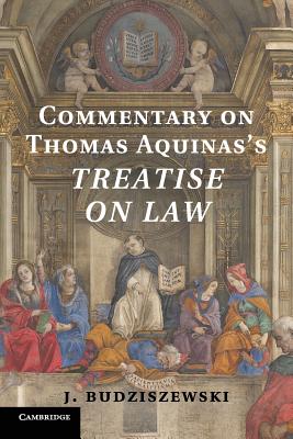 Commentary on Thomas Aquinas’s Treatise on Law