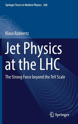 Jet Physics at the Lhc: The Strong Force Beyond the Tev Scale