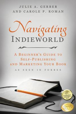 Navigating Indieworld: A Beginner’s Guide to Self-Publishing and Marketing Your Book