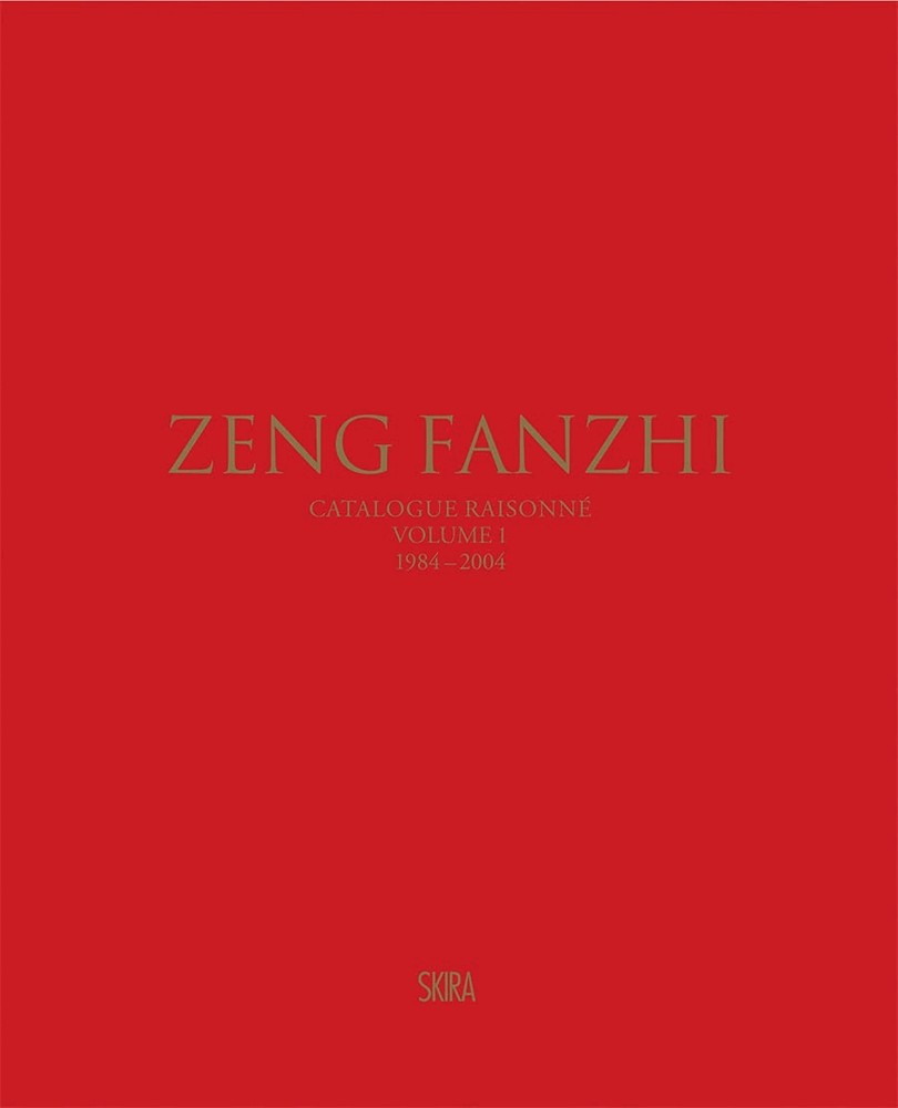 Zeng Fanzhi: Catalogue Raisonné