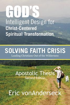 God’s Intelligent Design for Christ-centered Spiritual Transformation: Faith Crisis