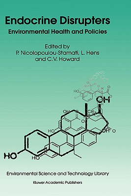 Endocrine Disrupters: Environmental Health and Policies : Proceedings of the Seminar Environmental Health Aspects of Endocrine