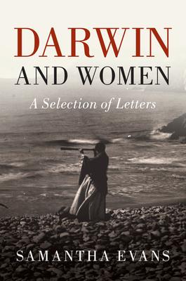 Darwin and Women: A Selection of Letters