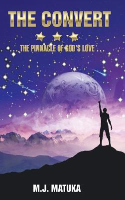 The Convert: The Pinnacle of God’s Love