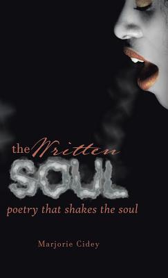 The Written Soul: Poetry That Shakes the Soul