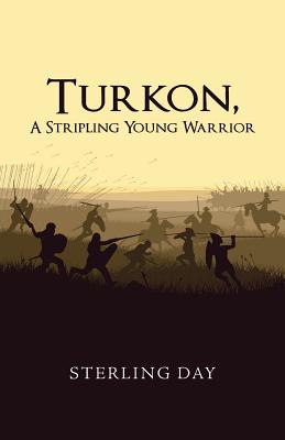 Turkon, a Stripling Young Warrior