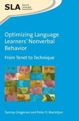 Optimizing Language Learners’ Nonverbal Behavior: From Tenet to Technique