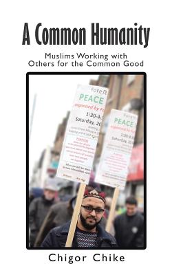 A Common Humanity: Muslims Working With Others for the Common Good