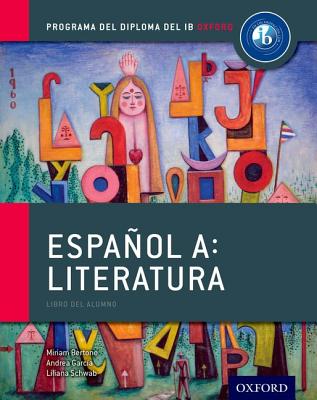 Espanol A: Literatura, Libro del Alumno: Programa del Diploma del Ib Oxford