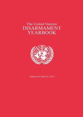 The United Nations Disarmament Yearbook 2015