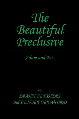 The Beautiful Preclusive: Adam and Eve