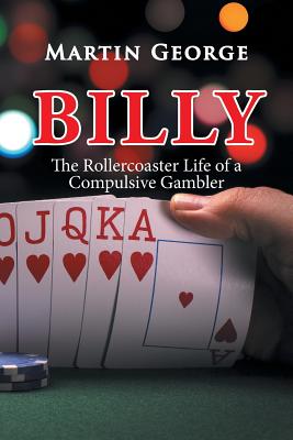 Billy: The Rollercoaster Life of a Compulsive Gambler