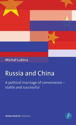 Russia and China: A Political Marriage of Convenience - Stable and Successful