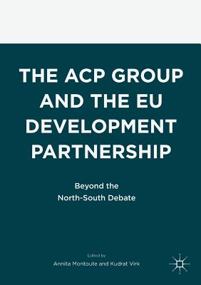 The Acp Group and the Eu Development Partnership: Beyond the North-south Debate