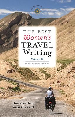 The Best Women’s Travel Writing: True Stories from Around the World