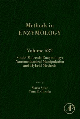 Single-molecule Enzymology: Nanomechanical Manipulation and Hybrid Methods