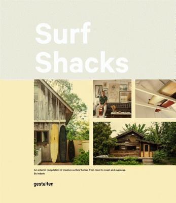 Surf Shacks: An eclectic compilation of surfers’ homes from coast to coast