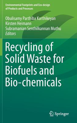 Recycling of Solid Waste for Biofuels and Bio-chemicals