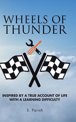 Wheels of Thunder: Inspired by a True Account of Life With a Learning Difficulty