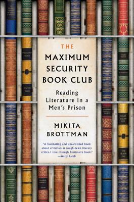 The Maximum Security Book Club: Reading Literature in a Men’s Prison