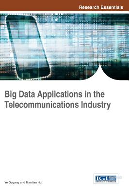 Big Data Applications in the Telecommunications Industry