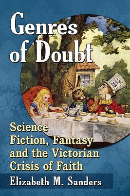 Genres of Doubt: Science Fiction, Fantasy and the Victorian Crisis of Faith