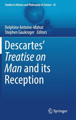 Descartes’ Treatise on Man and Its Reception