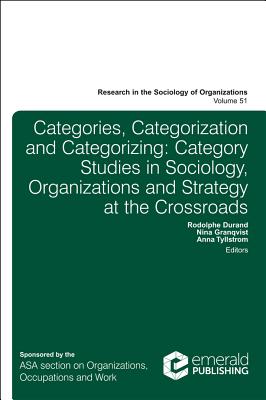 From Categories to Categorization: Studies in Sociology, Organizations and Strategy at the Crossroads