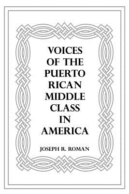 Voices of the Puerto Rican Middle Class in America