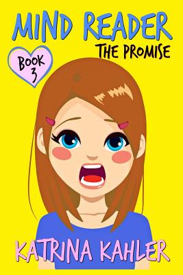 Mind Reader - Book 3: The Promise (Diary Book for Girls aged 9-12)