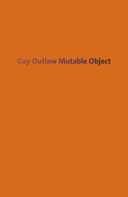 Gay Outlaw Mutable Object