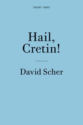 Hail, Cretin!