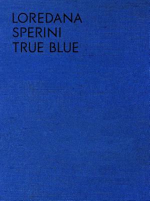 Loredana Sperini: True Blue