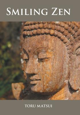 Smiling Zen: In Search of the Profound Secret of Life