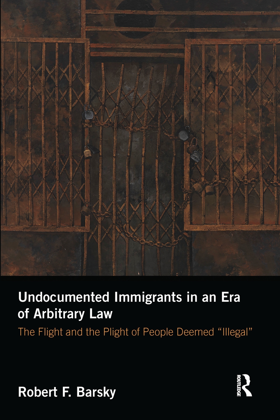 Undocumented Immigrants in an Era of Arbitrary Law: The Flight and the Plight of People Deemed ’illegal’