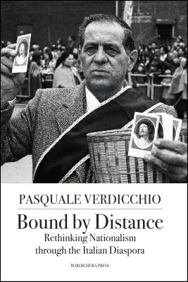 Bound by Distance: Rethinking Nationalism Through the Italian Diaspora