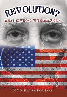 Revolution?: What Is Wrong With America?