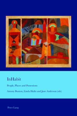 Inhabit: People, Places and Possessions