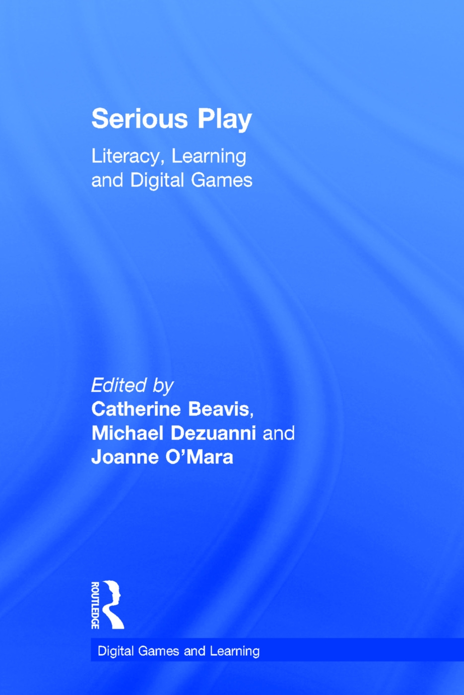 Serious Play: Literacy, Learning and Digital Games