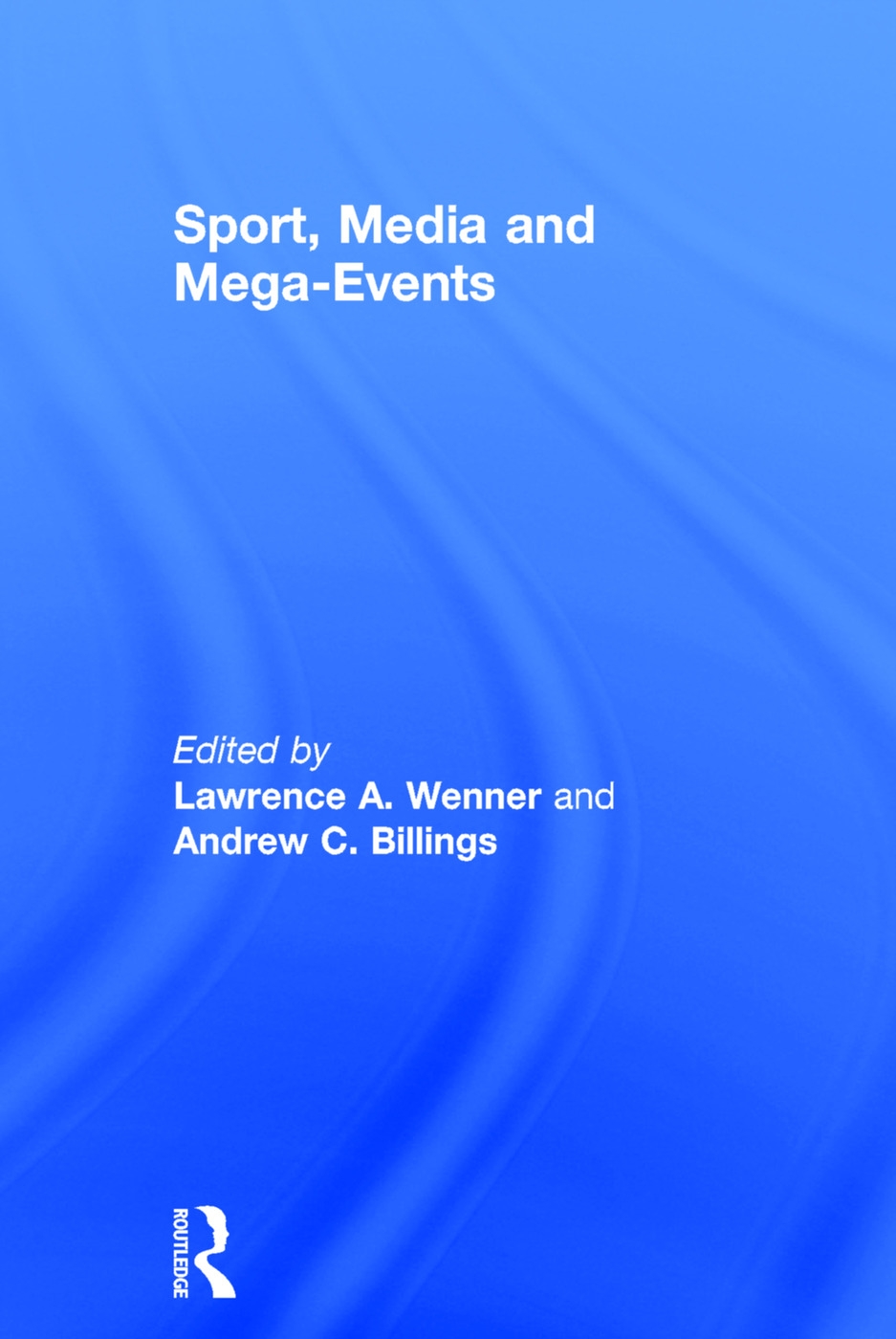 Sport, Media and Mega-Events