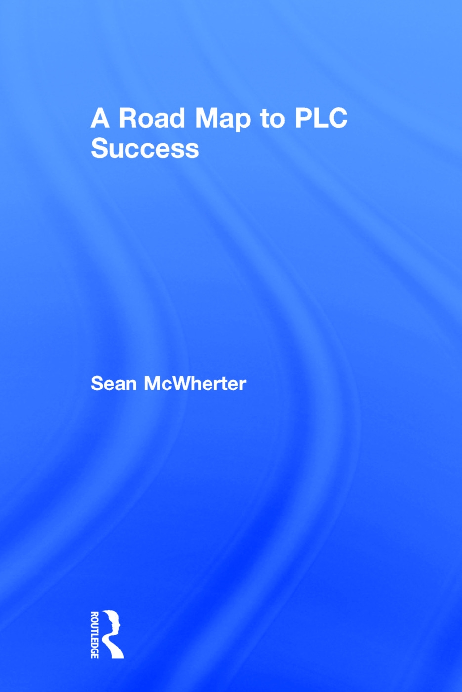 A Road Map to Plc Success