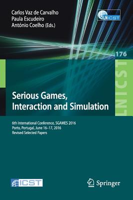 Serious Games, Interaction and Simulation: 6th International Conference, Revised Selected Papers