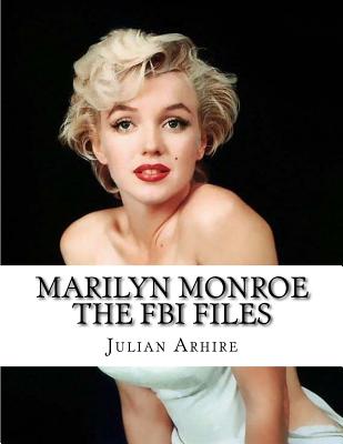 Marilyn Monroe: The FBI Files; Rare and Controversial FBI Files