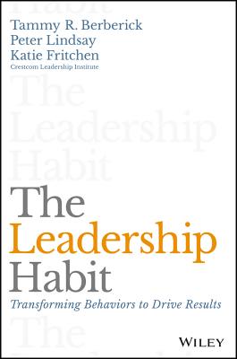 The Leadership Habit: Transforming Behaviors to Drive Results